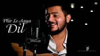 Phir Le Aaya Dil  Cover  Krishna Singhal  Arijit Singh  Barfi [upl. by Bohrer]