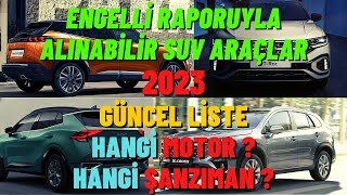 Engelli Raporuyla 2023te Alınabilecek MUHTEŞEM SUV OTOMOBİLLER [upl. by Vincenta]