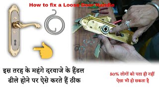 How to fix a Loose Door Handle 🔑 Replace Broken Spring  how to repair door handle [upl. by Stambaugh]