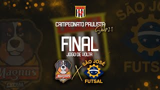 GRANDE FINAL DO ESTADUAL DE FUTSAL SUB 20  MAGNUS FUTSAL x SÃƒO JOSÃ‰ FUTSAL  JOGO DA VOLTA [upl. by Perreault588]