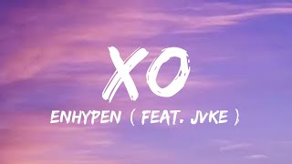 ENHYPEN  XO feat JVKE [upl. by Minoru]