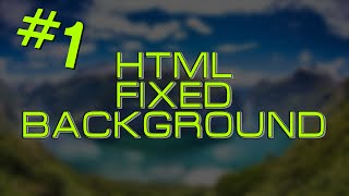 TUTORIAL HTML  Fixed background HD [upl. by Kcire167]