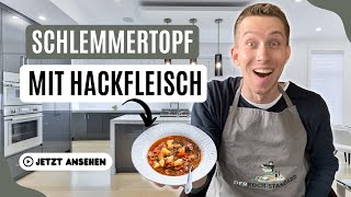 Party Schlemmertopf mit Hackfleisch  Der leckerste Eintopf aller Zeiten 🤤 [upl. by Leinod]