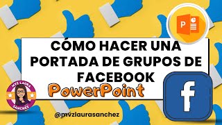 COMO HACER UNA PORTADA DE FACEBOOK EN POWERPOINT MVZLAURASANCHEZ [upl. by Snevets]