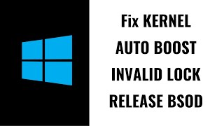 Fix KERNEL AUTO BOOST INVALID LOCK RELEASE BSOD [upl. by Yraunaj32]