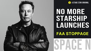 SpaceX Starship Launches Delayed Due to FAA Regulations [upl. by Britt]