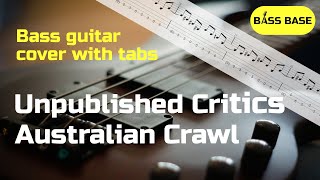 Australian Crawl  Unpublished Critics  Bass cover with tabs [upl. by Ysnap97]