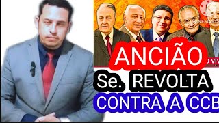 CCB ANCIÃO SE REVOLTA CONTRA A CCB [upl. by Annoed]