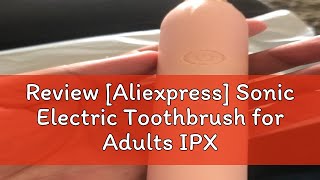 Review Aliexpress Sonic Electric Toothbrush for Adults IPX7 Waterproof DuPont Brush Head USB Rech [upl. by Good]