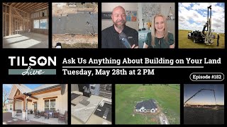 Tilson Live  Ask Us Anything About Building on Your Land  May 28 2024 [upl. by Samuele]