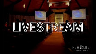 New Life Community Church Livestream 72124 [upl. by Lister]