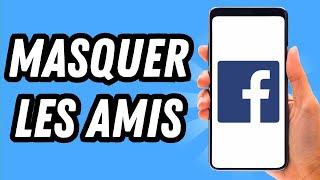 Comment masquer les amis sur Facebook 2024 GUIDE COMPLET [upl. by Eram]