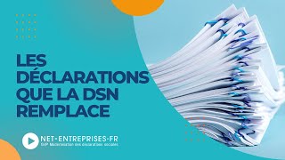 Les déclarations que la DSN remplace [upl. by Inimak]