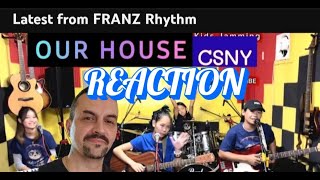 FRANZ RYTHM OUR HOUSE csny COVER REACTION [upl. by Aisirtap]