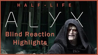 HalfLife Alyx Ending Segment  Blind Reaction [upl. by Katz]