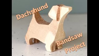 Bandsaw Project  Dachshund Full how to from design idea to finished item PLANS AVAILABLE [upl. by Madea931]