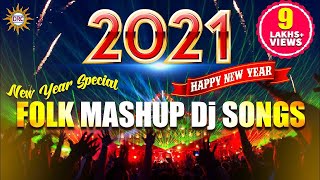 Folk Mashup Dj Songs 2021 New Year Special Songs  All Time Hit Folk Dj Songs  DRC [upl. by Nnylaehs]