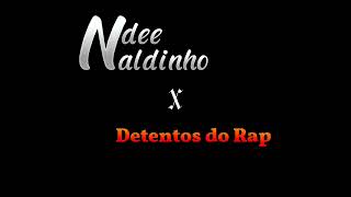 NDEE NALDINHO E DETENTOS DO RAP Mashup Café044 [upl. by Rudie]