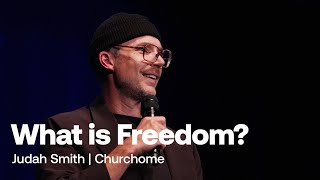 What Is Freedom  Judah Smith [upl. by Lange204]