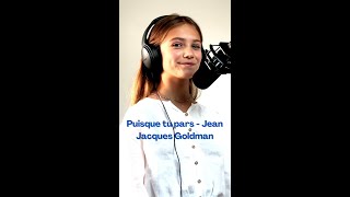 Puisque tu pars  Jean Jacques Goldman Cover version longue [upl. by Fattal591]