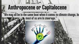 Anthropocene or Capitalocene Capitalism is at its zombie phase [upl. by Elmajian]