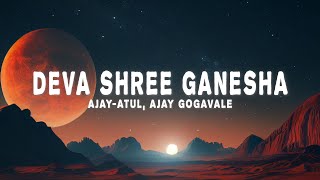 Deva Shree Ganesha Lyrics  AjayAtul Ajay Gogavale from Agneepath [upl. by Frymire873]