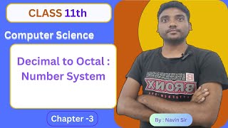 L21  Decimal to Octal Conversion 11th CS Ch3 Data Representation  computerscience [upl. by Ysnat]