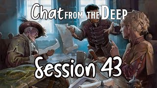 Chat from the Deep Session 43 [upl. by Amelia]