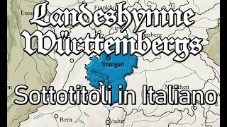 Landeshymne Württembergs  Inno del Württemberg  Sottotitoli in ITALIANO [upl. by Acceb]