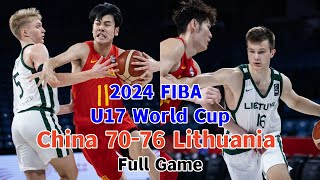 China 🇨🇳 vs Lithuania 🇱🇹 I Full Game I 2024 FIBA U17 World Cup Round Of 16 I U17世界杯：中国7076立陶宛 I 录像 [upl. by Obmar]