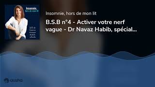 BSB n°4  Activer votre nerf vague  Dr Navaz Habib spécialiste en médecine fonctionn [upl. by Anaek]