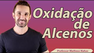 Aula 10  Reações de Oxidação de Alcenos [upl. by Thanh666]