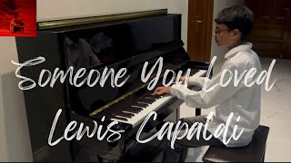 Lewis Capaldi  Someone You Loved piano cover by Riyan [upl. by Hairom]