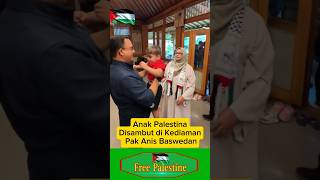 Anak palestina tiba di rumah Anies Baswedan shorts shortsfeed love anies fyp palestine [upl. by Llatsyrk]