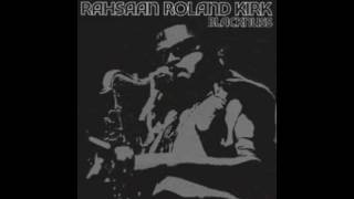 Rahsaan Roland Kirk  Never Can Say Goodbye [upl. by Ecirtaeb]