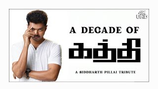 A Decade Of Kaththi  Trailer  Siddharth Pillai  Thalapathy Vijay  AR Murugadoss  Anirudh [upl. by Alleris]