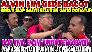 SAYA SAMPE GEBRAK MEJA DENGAR AGUS NGOMONG INI  ALVIN LIM SIAP GANTI UANG DONATUR YANG GAK IKHLAS [upl. by Yessej]