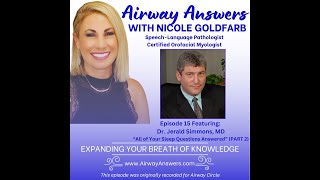 Episode 15 of Airway Answers All of Your Sleep Questions Answered with Dr Jerald Simmons Part 2 [upl. by Kirsch352]