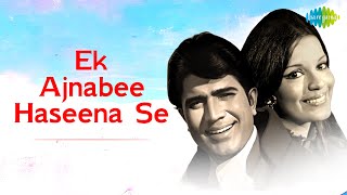 Ek Ajnabee Haseena Se  Ajnabee  Hindi Film Song  Kishore Kumar [upl. by Ahsinaj820]