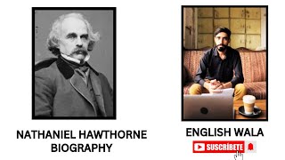 Nathaniel Hawthorne Biography explained in Hindi by English Wala [upl. by Kunin47]