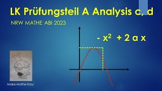 LK Prüfungsteil A Mathe Abi Klausur NRW 2023 Analysis c und d [upl. by Ronda471]