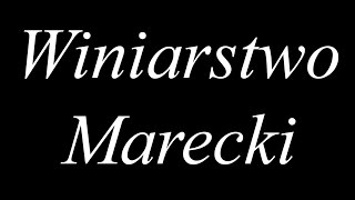 Winiarstwo Marecki  zapraszam [upl. by Lobell]