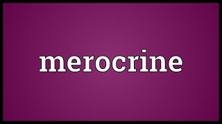 Merocrine Meaning [upl. by Silvia537]