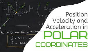 Velocity Acceleration in Polar Coordinates [upl. by Janus]