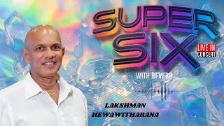 Lakshman Hewawitharana with Reverb  SUPER SIX LIVE IN CONCERT 2023Youth Center Maharagama [upl. by Ledairam511]