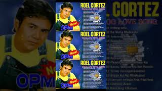 Roel Cortez Mix 2024  Best Songs of Roel Cortez  Best Song All Time Full Album [upl. by Wind910]