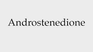 How to Pronounce Androstenedione [upl. by London]