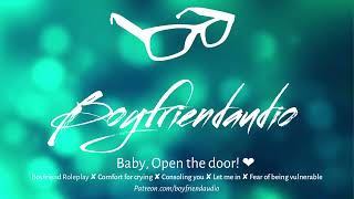 Baby Open the Door Boyfriend RoleplayComfort for CryingFeeling vulnerable ASMR [upl. by Serles]