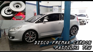 Instalação do Disco Freio Fremax Carbon  Pastilha TRW  Citroen C4 20 [upl. by Yreffoeg]