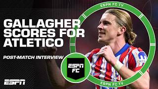 Conor Gallagher calls scoring for Atletico Madrid a ‘proud moment’  ESPN FC [upl. by Beekman]